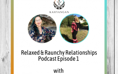 Relaxed & Raunchy Relationships Podcast Episode 1