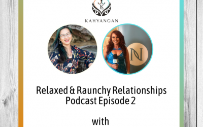 Live Life On Your Own Terms | Relaxed & Raunchy Relationships Episode 2